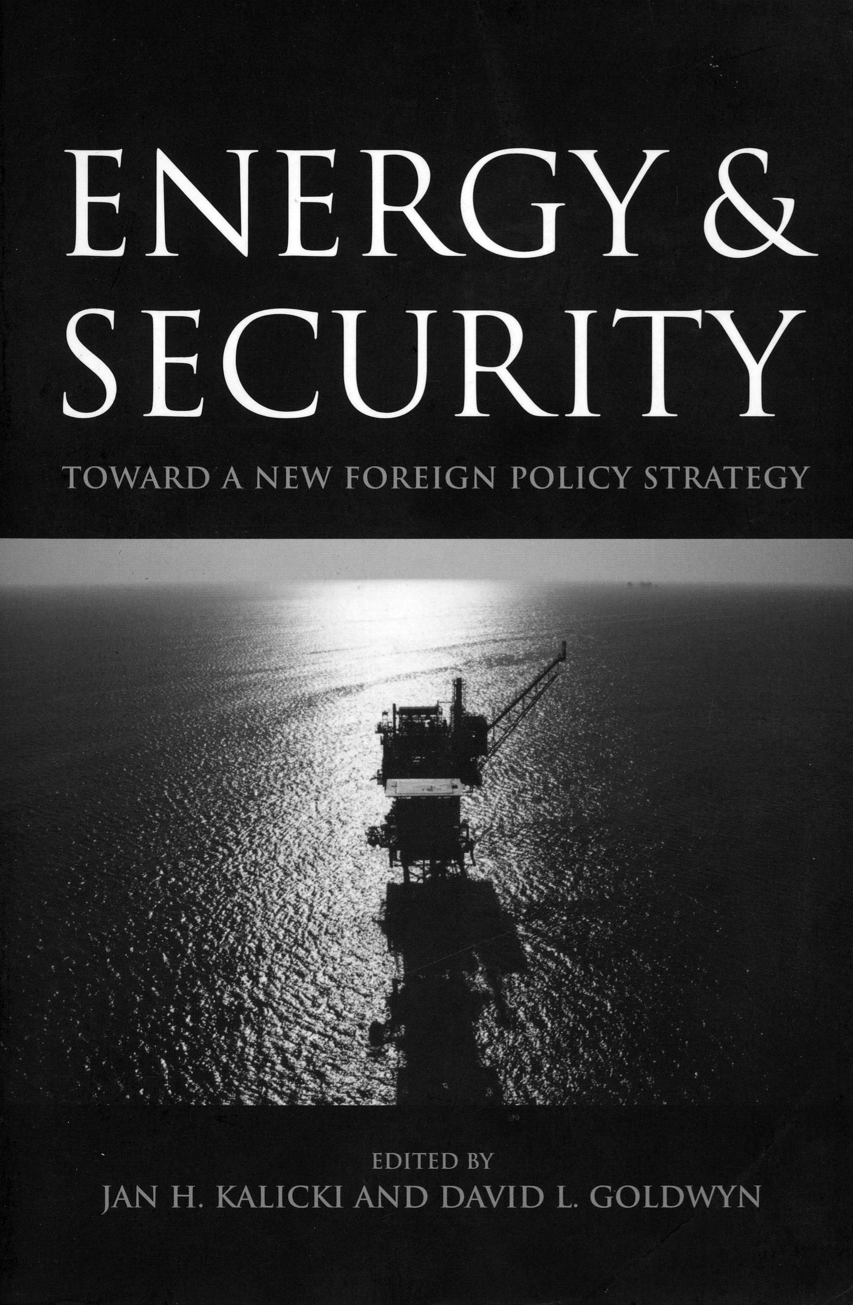 Energy and security-Toward a New Foreign Policy Strategy