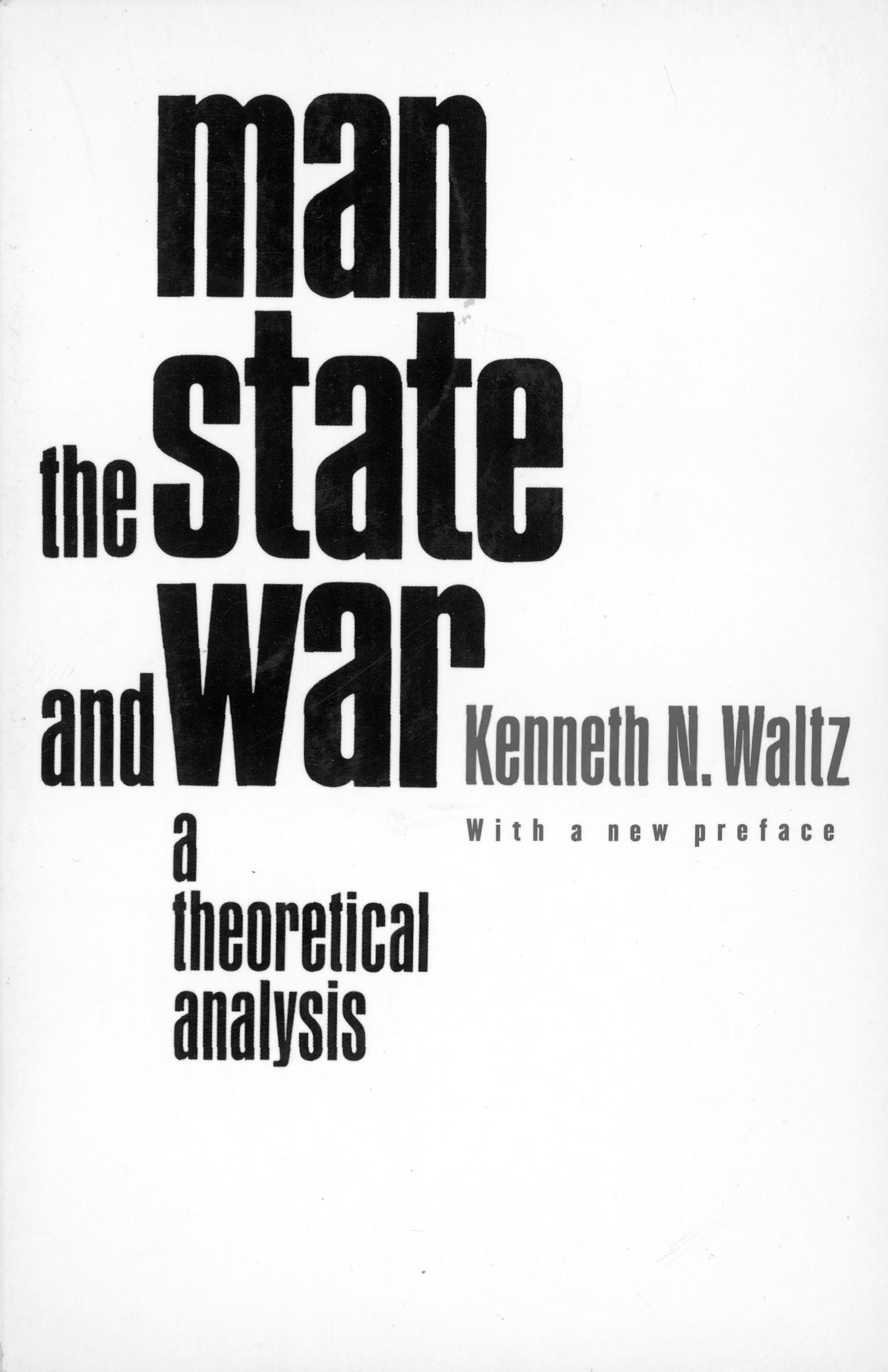 Man the State and war -A theorotical analysis