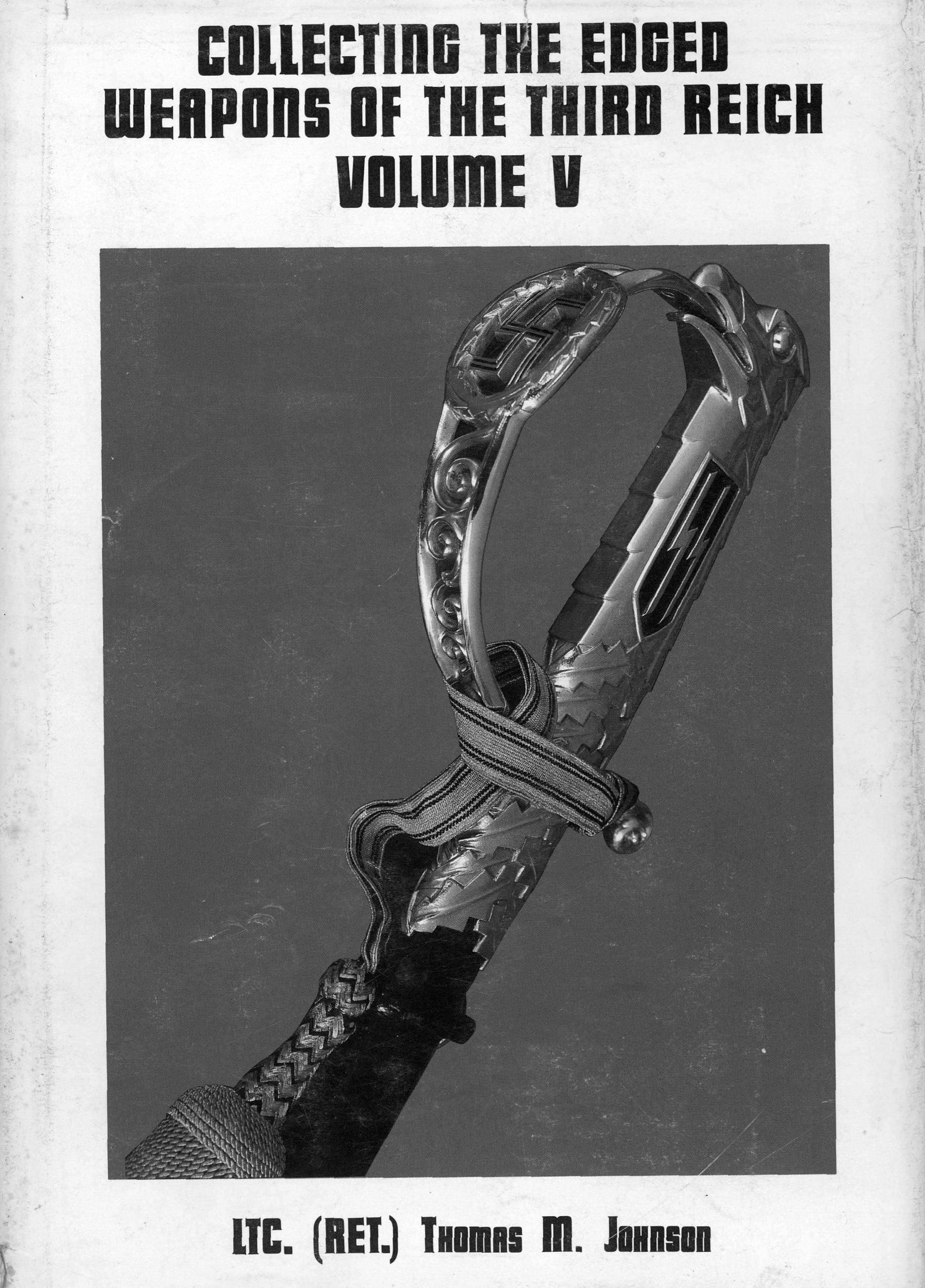 COLLECTING THE EDGED WEAPONS OF THE THIRD REICH VOLUME V