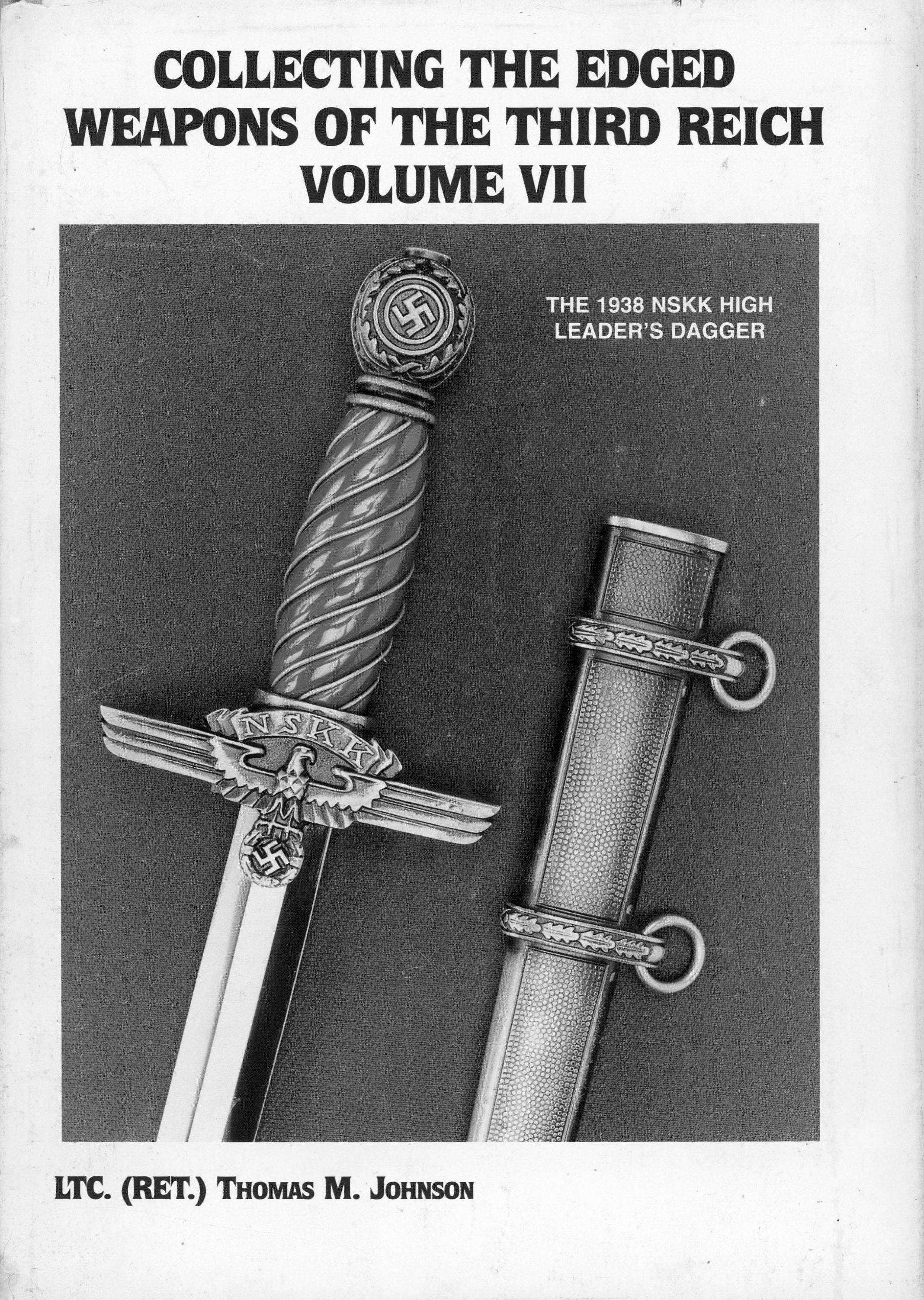 COLLECTING THE EDGED WEAPONS OF THE THIRD REICH VOLUME VII