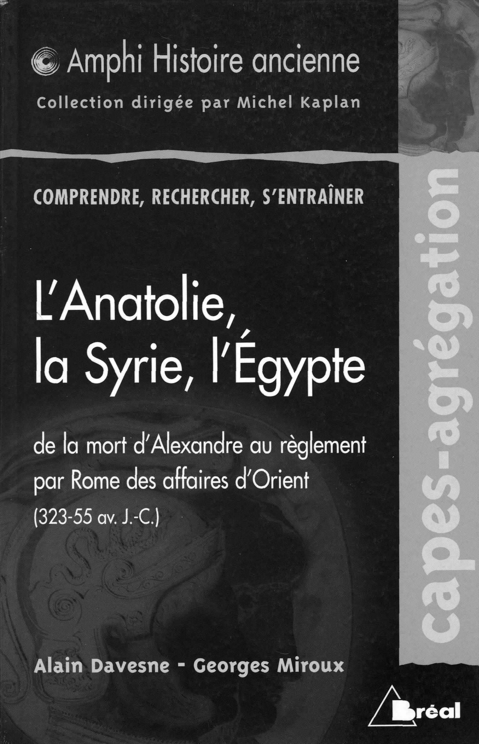 L ANATOLIE LA SYRIE L EGYPTE