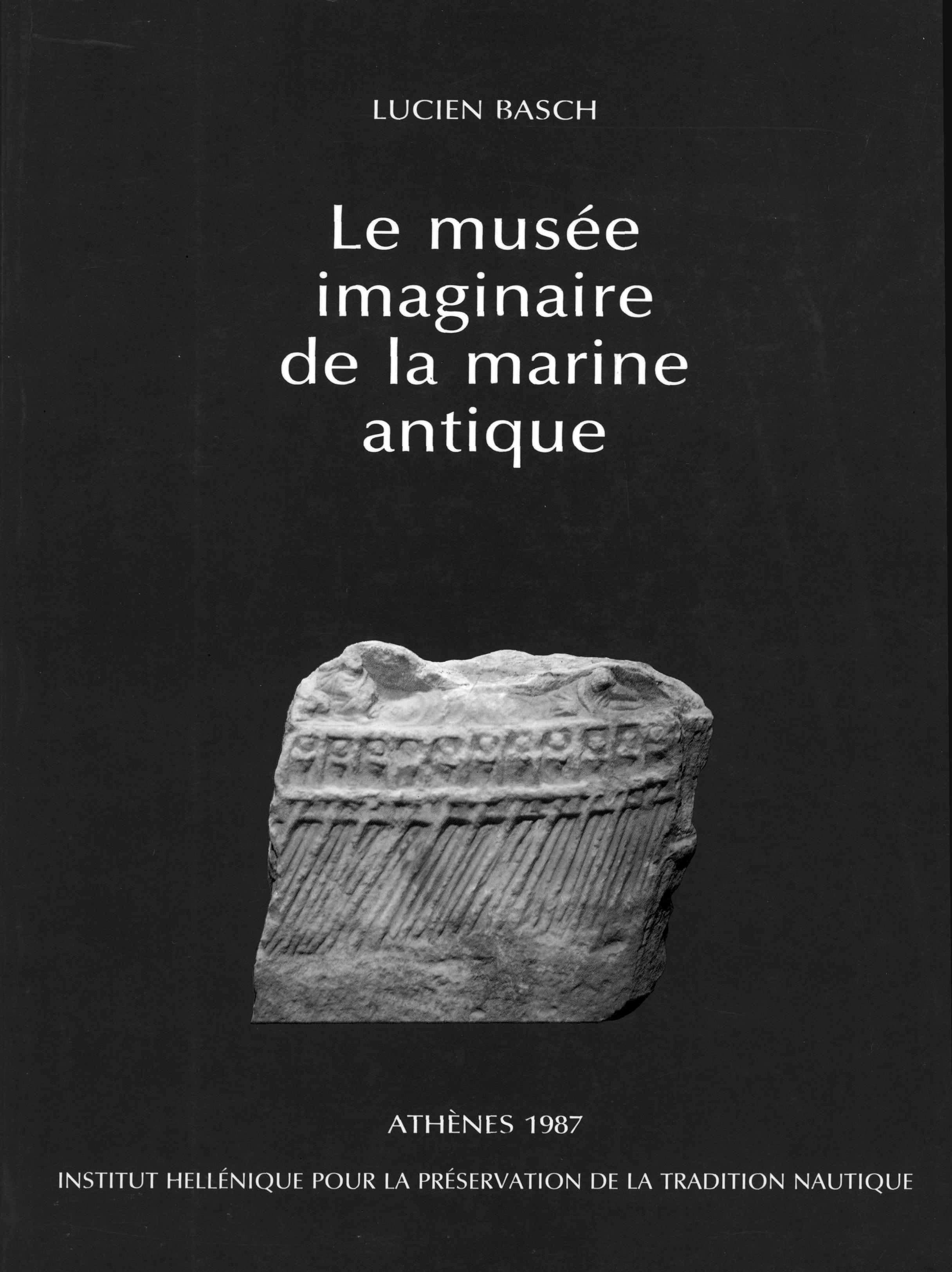 Le musee imaginaire de la marine antique