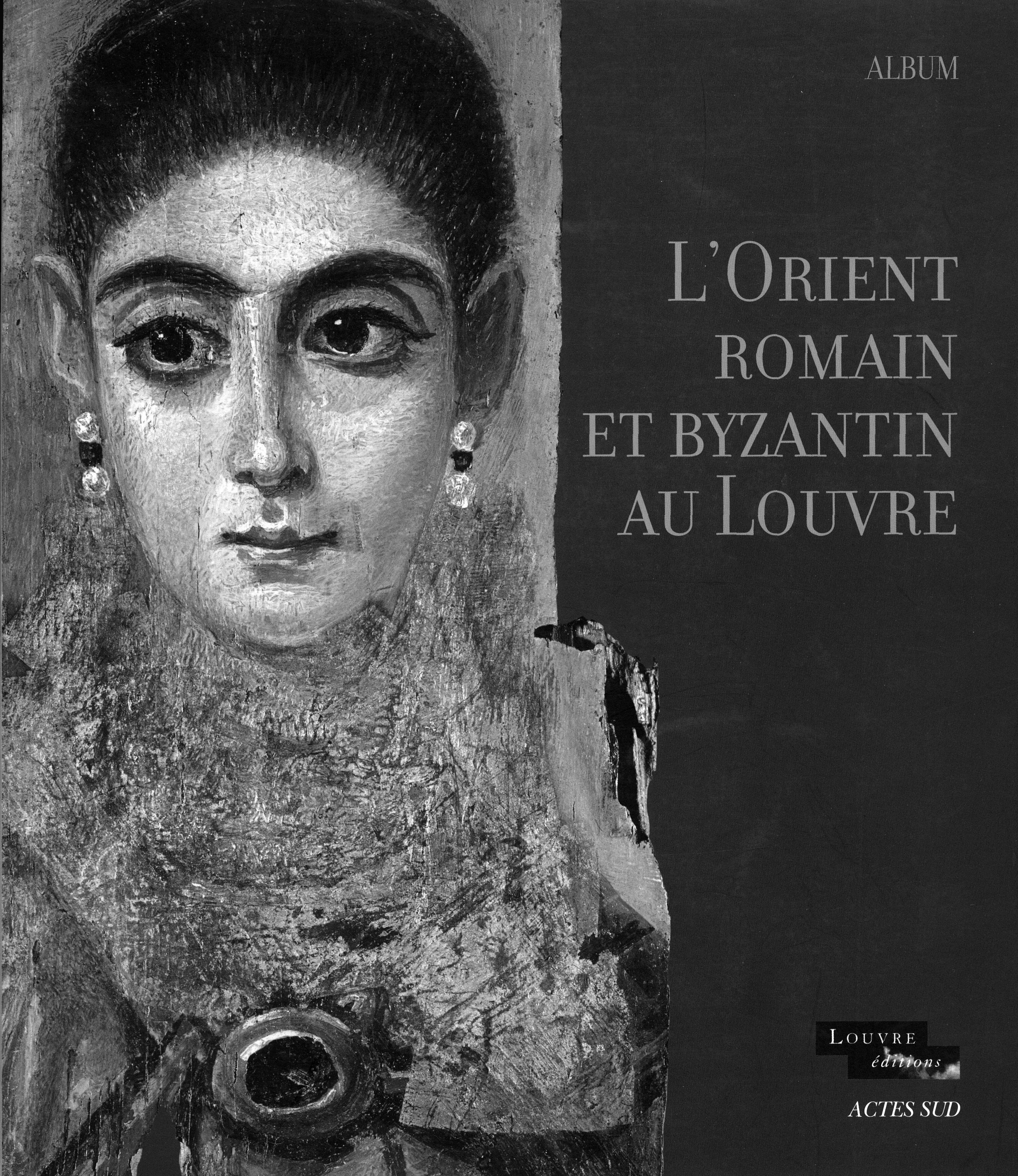 L”Orient Romain Et Byzantin Au Louvre