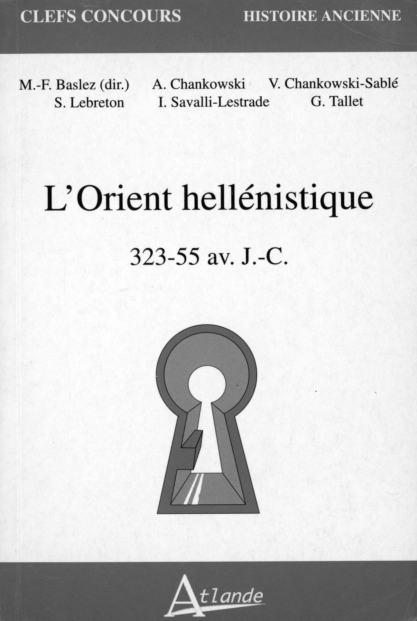 L”Orient Hellenistique 323-55 av.J.-C.